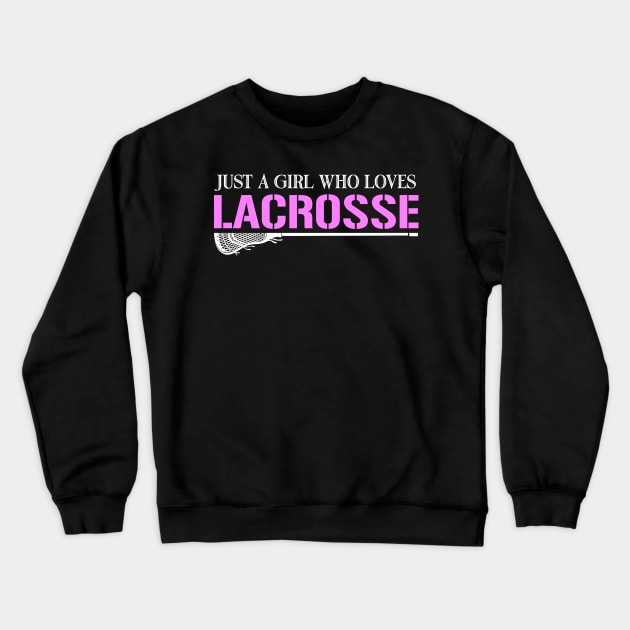 Just A Girl Who Loves Lacrosse Crewneck Sweatshirt by Hensen V parkes